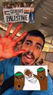 3soyjaks angry animal arabic_text army baby bandana beard big_eyebrows bloodshot_eyes brown_skin death ext=mp4 flag frown george_floyd glasses irl islam israel lgbt music open_mouth palestine pig sonnenrad soyjak stubble text tongue variant:bernd variant:two_pointing_soyjaks video // 720x1280, 26.8s // 10.2MB