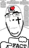 2024 baptism bible bible_quote bible_verse christianity closed_mouth cross fact gentile glasses god hair hand hebrews_(bible) hebrews_4:14 hebrews_4:15 hebrews_4:16 holding_object holding_sign i_love isaiah_(bible) isaiah_53:10 isaiah_53:11 james_the_great jesus john_the_evangelist mark_(bible) mark_10:35 mark_10:36 mark_10:37 mark_10:38 mark_10:39 mark_10:40 mark_10:41 mark_10:42 mark_10:43 mark_10:44 mark_10:45 neutral october october_20 pointing psalm_(bible) psalm_33:18 psalm_33:19 psalm_33:20 psalm_33:22 psalm_33:4 psalm_33:5 smile soyjak stubble tattoo text variant:cobson wordswordswords // 1550x2530 // 751.7KB
