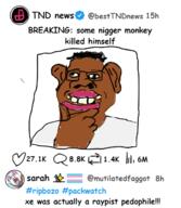 hanging nas:tyrone nigger rip_bozo streamer suicide total_nigger_death tranny twitter twomad twp tyrone variant:bernd // 545x626 // 102.9KB