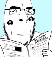 2soyjaks ahegao bbc blush closed_mouth coal glasses hand holding_object looking_at_you neutral news newspaper open_mouth queen_of_spades reading soyjak stubble tattoo variant:cobson // 775x849 // 236.1KB