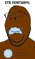 BRIMMIEST_COMMENTS_SECTION☣️☣️☣️_DO_NOT_ENTER☣️☣️☣️ arm black_skin drugs eyes_closed fentanyl its_over meta:tagme subvariant:wholesome_soyjak text variant:gapejak // 626x1061 // 139.1KB