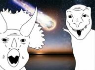 2soyjaks animal arm asteroid dinosaur hand imminent_death irl_background open_mouth pointing soyjak triceratops tyrannosaurus variant:two_pointing_soyjaks // 1024x757 // 522.6KB