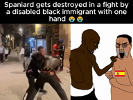 black_skin brown_skin cuck cuckistador faggot fight flag:spain gay immigrant spain subvariant:chudjak_seething troon variant:chudjak video // 1440x1080, 14.9s // 8.0MB