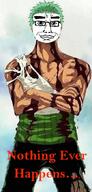 anime chud closed_mouth glasses hair nothing_ever_happens one_piece smile text variant:chudjak zoro // 325x678 // 95.1KB