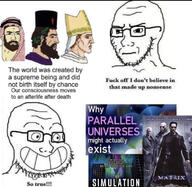 afterlife atheism calarts chad clothes concerned frown glasses grin matrix mustache nordic_chad parallel_universe religion science simulation smile so_true soyjak soyjak_comic stubble subvariant:soyak_(irritated) text tv_(4chan) universe variant:soyak // 750x732 // 386.9KB