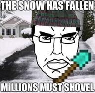 beanie diamond glasses hair irl irl_background millions_must_die minecraft shovel snow soyjak subvariant:chudjak_front text the_west_has_fallen variant:chudjak winter // 515x506 // 45.7KB