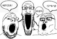 3soyjaks fuck glasses open_mouth soyjak soyjak_trio speech_bubble stretched_mouth stubble swearing text variant:gapejak variant:markiplier_soyjak variant:tony_soprano_soyjak // 832x568 // 81.3KB