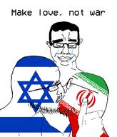 3soyjaks closed_eyes country crying current_thing flag flag:iran flag:israel gay glasses hand happy homosexual iran israel kiss kissing lips love mustache soyjak star_of_david stubble subvariant:chudjak_front subvariant:flarteyejak text variant:chudjak variant:fisheyejak variant:flartson // 1022x1197 // 194.7KB
