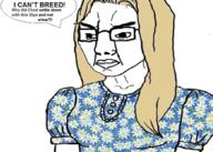 femcel glasses incel soyjak subvariant:trad_wife text thumbnail variant:chudjak wojak yellow_hair // 449x320 // 202.8KB