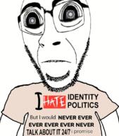 arm biting_lip closed_mouth clothes glasses i_hate i_would_never merge sonnenrad soyjak stubble subvariant:hornyson subvariant:hydrocephason subvariant:science_lover text tshirt variant:cobson variant:markiplier_soyjak // 968x1099 // 733.0KB