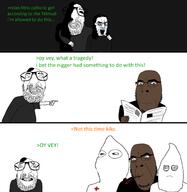 4soyjaks adl arm beard black_skin clothes crying female full_body glasses greentext hair hand hat judaism kike kippah kkk ku_klux_klan leo_frank newspaper orangetext oy_vey pipe pointing rape stubble text variant:chudjak variant:cobson variant:gapejak variant:israeli_soyjak variant:volcanojak // 3609x3714 // 599.3KB