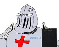 Champion_X(user) a10_eyes armor bible blue_eyes book christian_cross christianity cross helmet holy_bible knight series:keep_raging_on_them soyjak subvariant:mexiaryan text variant:meximutt // 1203x963 // 228.7KB