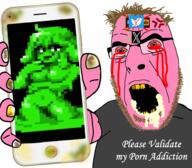 bloodshot_eyes clothes coomer cracked_teeth dirty everhood everhood2 foaming_at_the_mouth girl glasses gooner holding_object holding_phone iphone missing_teeth phone pink_skin pixel_art porn porn_addiction pornhub rotten_teeth slime slime_girl stubble t-shirt tshirt twitter unfunny_coomer_memes variant:bernd variant:cobson yellow_teeth // 1920x1675 // 2.3MB