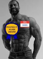 DASFA_(namefag) award giga gigachad hello_my_name_is_(sticker) meta:tagme nas:gigachad posted_it_again_award // 716x985 // 438.2KB