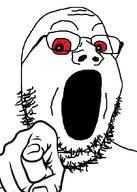 bloodshot_eyes glasses hand no_teeth open_mouth pointing pointing_at_viewer red_eyes soyjak stubble variant:gapejak // 612x857 // 91.5KB