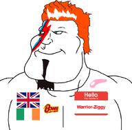 Warrior-Z(user) buff closed_mouth david_bowie face_paint flag:ireland flag:united_kingdom glasses hello_my_name_is_(sticker) ireland muscles music orange_hair smile soyjak stubble subvariant:mexiaryan united_kingdom variant:meximutt ziggy_stardust // 886x872 // 123.7KB