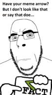 doe fact frown glasses green greentext hand holding_object holding_sign meme_arrow monochrome paper pointing quoting sign stubble text variant:cobson you_look_like_this_and_say_this // 775x1410 // 42.3KB