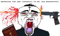 bible blood christianity clothes cross dead glasses golem gore gun judaism nazism open_mouth priest red_eyes shooting soyjak stubble subvariant:suicide_chud swastika text variant:chudjak // 1109x673 // 68.8KB