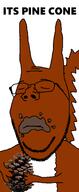 closed_mouth its_over nuts pinecone sad subvariant:feralsquirrel subvariant:wholesome_soyjak text trend:squirreljakking variant:gapejak // 600x1463 // 121.8KB