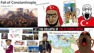 1453 architecture are_you_soying_what_im_soying art beard biting_lip boy boylover_symbol brown_hair brown_skin byzantine byzantine_empire christianity church constantinople crescent crying date empire europe fall_of_constantionople fall_of_ottoman_empire flag flag:turkiye glasses greece headband helmet historical history imperial islam janissary map may_29 mehmet middle_east military mouth_open multiple_soyjaks museum necklace ominous orthodox orthodox_church orthodox_cross orthodoxy ottoman_empire painting pedophile phone picture portrait smile smug soyjak star_and_crescent statue stubble subvariant:chudjak_front subvariant:hornyson subvariant:phoneplier_vertical subvariant:shoyta subvariant:unbotheredchud subvariant:wholesome_soyjak sultan tattoo teutonic text theodosian_wall turban turkiye turkroach variant:chudjak variant:cobson variant:gapejak variant:markiplier_soyjak variant:phillip wall // 1920x1080 // 598.1KB