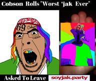 2soyjaks 6ix9ine angry arm brown_skin clothes colorful colorful_hair crimson deformed distorted food foodjak fruit glasses gradient grape hair hand hat headband meme music open_mouth purple_skin rap soyjak soyjak_party stubble tattoo tshirt variant:cobson variant:ignatius worst_joint_ever // 1586x1334 // 556.3KB