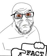 angry arm bags_under_eyes bloodshot_eyes brown_eyes ear fact frown glasses looking_at_you pointing sign soyjak stubble teeth text variant:feraljak vein yellow_teeth // 4044x4816 // 4.7MB