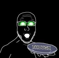 black_skin glasses glowing glowing_eyes hand holding_object holding_plate inverted open_mouth plate soyjak stubble thougher variant:platejak // 1366x1350 // 186.6KB