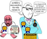 award badge bowtie cancer clothes coin crossed_arms crying foot glasses jar penny red_skin scientist smug soyjak speech_bubble stubble study twitter variant:rupturejak variant:smugjak warning x // 1688x1388 // 186.2KB