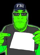 closed_mouth clothes fed federal_bureau_of_investigation glasses glowing hand hat holding_object sign soyjak stubble subvariant:nuplier template trend:glowie variant:markiplier_soyjak // 676x913 // 122.9KB