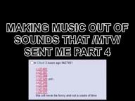 avram_baruch censored goy goyslop jews making_music_out_of_sounds_that_mtv_sent_me mtv_(board) music sound soundcloud soyjak_party woman yehudi_ao_goy ytpmv // 640x480, 199.1s // 36.7MB