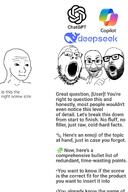 artificial_intelligence chatgpt deepseek microsoft microsoft_copliot variant:el_perro_rabioso variant:gapejak variant:hot_sauce wojak // 719x1079 // 357.2KB