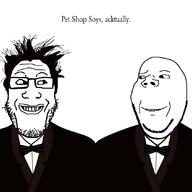 2soyjaks album_cover are_you_soying_what_im_soying bowtie clothes glasses grin hair music pet_shop_boys smile soyjak stubble subvariant:wholesome_soyjak suit tuxedo variant:gapejak variant:markiplier_soyjak // 1079x1079 // 212.1KB