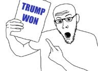 clothes ear glasses holding_object holding_paper holding_sign looking_at_you open_mouth pointing pointing_at_object stubble teeth trump_won variant:koolson // 1080x782 // 21.4KB