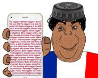 arab brown_skin esl flag flag:france france holding_object holding_phone immigrant islam islamic_hat nigger soyjak stubble total_nigger_death variant:alicia wordswordswords // 959x765 // 594.9KB