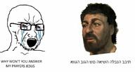 bloodshot_eyes christianity crying glasses hebrew_text jesus open_mouth soyjak stubble text variant:soyak // 866x459 // 35.7KB