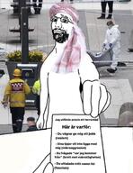 arab copypasta downvote holding_object irl_background islam keffiyeh smile smug sweden sweden_yes swedish_text variant:bartender wordswordswords // 1142x1481 // 172.7KB
