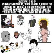 arab aryan asian atheism bible blond blue_eyes buddhism buff christianity colossians_(bible) colossians_3:23 colossians_3:24 cross crying fedora fit_(4chan) fitness flag:india glasses islam jesus judaism lifting muscles nordic_chad npc pastor subvariant:chudjak_front tattoo variant:bernd variant:chudjak variant:soyak variant:wojak white_skin zyzz // 720x710 // 136.9KB