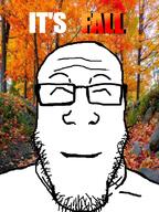 fall glasses hair irl_background its_just_getting_started soyjak stubble text variant:markiplier_soyjak // 600x800 // 487.3KB