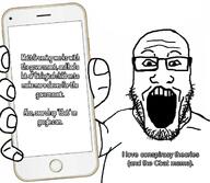 arm cbat clothes conspiracy conspiracy_theory glasses hand holding_phone open_mouth soyjak stubble text tshirt variant:markiplier_soyjak // 1104x960 // 579.5KB