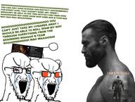 2soyjaks antenna bloodshot_eyes crying dark_souls gigachad glasses greentext large_eyebrows nas:gigachad open_mouth orange_eyes reddit redditard snoo soyjak stretched_mouth stubble text variant:cryboy_soyjak video_game wordswordswords // 1378x1041 // 1.0MB