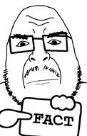 eyebrows fact fact_sign glasses holding_object mustache pointing serious soyjak stubble subvariant:wholesome_fortson variant:fortson // 458x720 // 28.2KB