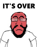 balding beard clothes glasses hair its_over red sad soyjak subvariant:science_lover text tshirt variant:markiplier_soyjak // 800x1000 // 74.8KB