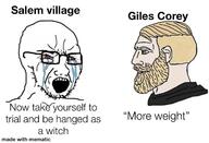 crying giles_corey meme nordic_chad salem salem_village soyjak text variant:soyak witch_hunting // 1435x978 // 111.7KB