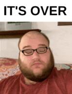 beard closed_eyes closed_mouth clothes glasses hair irl its_over subvariant:fatjak_irl text tshirt variant:fatjak // 500x650 // 399.1KB