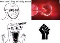 2soyjaks abortion arm black_lives_matter concerned eyes_popping frown glasses hand hands_up open_mouth raised_fist_(symbol) soyjak stubble subvariant:waow text they_are_hardly_human tongue variant:soyak waow yellow_teeth // 895x651 // 525.6KB