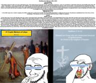 2025 21_libyan_martyrs 2soyjaks angry arm bible bible_quote bible_verse blood bloodshot_eyes christian_cross christianity clenched_teeth closed_mouth coptic coptic_christianity cracked_teeth cross crying ear february february_24 glass glasses god hand heaven holy_spirit irl_background isis islam islamic islamic_state jesus libya mark_(bible) mark_9:14 mark_9:15 mark_9:16 mark_9:17 mark_9:18 mark_9:19 mark_9:20 mark_9:21 mark_9:22 mark_9:23 mark_9:24 mark_9:25 mark_9:26 mark_9:27 mark_9:28 mark_9:29 martyr martyrdom martyrs matthew_(bible) matthew_5:10 matthew_5:11 matthew_5:12 merge namefags nosebleed oriental_orthodox orthodox orthodoxy painting panting psalm_(bible) psalm_93:1 psalm_93:2 psalm_93:5 red_eyes sirach_(bible) sirach_1:1 sirach_1:10 sirach_1:2 sirach_1:3 sirach_1:4 sirach_1:5 sirach_1:6 sirach_1:7 sirach_1:8 sirach_1:9 soybooru soyjak stubble subvariant:feralrage teeth text variant:feraljak variant:soyak wikipedia wordswordswords yellow_teeth // 1920x1667 // 1.7MB
