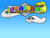 NUMBERJACKS_IS_FORCED_AUTISTIC_GROID_BRIMSTONE_FROM_THE_FREEZING_VALLEYS_OF_THABA-TSEKA cloud game meta:tagme neutral numberjacks soyjakmaths subvariant:neutralplier subvariant:wholesome_soyjak sun variant:gapejak variant:markiplier_soyjak // 480x360 // 24.8KB