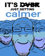 blue_skin calm closed_eyes closed_mouth glasses its_just_getting_started its_over multiple_soyjaks mustache smile soyjak stubble subvariant:wholesome_soyjak text variant:a24_slowburn_soyjak variant:bernd variant:gapejak variant:markiplier_soyjak // 250x309 // 48.5KB