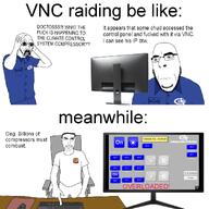 TigerVNC chair comic computer_monitor computer_mouse english_text finger keyboard monitor mousepad neutral subvariant:chudjak_front subvariant:doctos subvariant:pol_face table text variant:chudjak variant:cobson variant:soyak vnc // 1080x1080 // 351.0KB