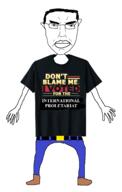 arm belt closed_mouth clothes communism ear full_body glasses hair hammer_and_sickle hand i_paused_my leg soyjak subvariant:chudjak_front tshirt variant:chudjak // 927x1455 // 261.4KB